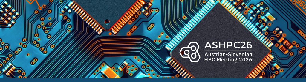 Austrian-Slovenian HPC Meeting 2026 – ASHPC26